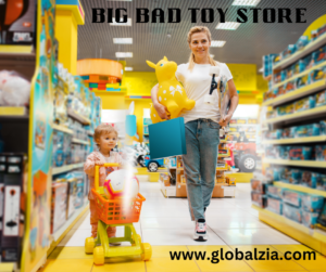 Big Bad Toy Store